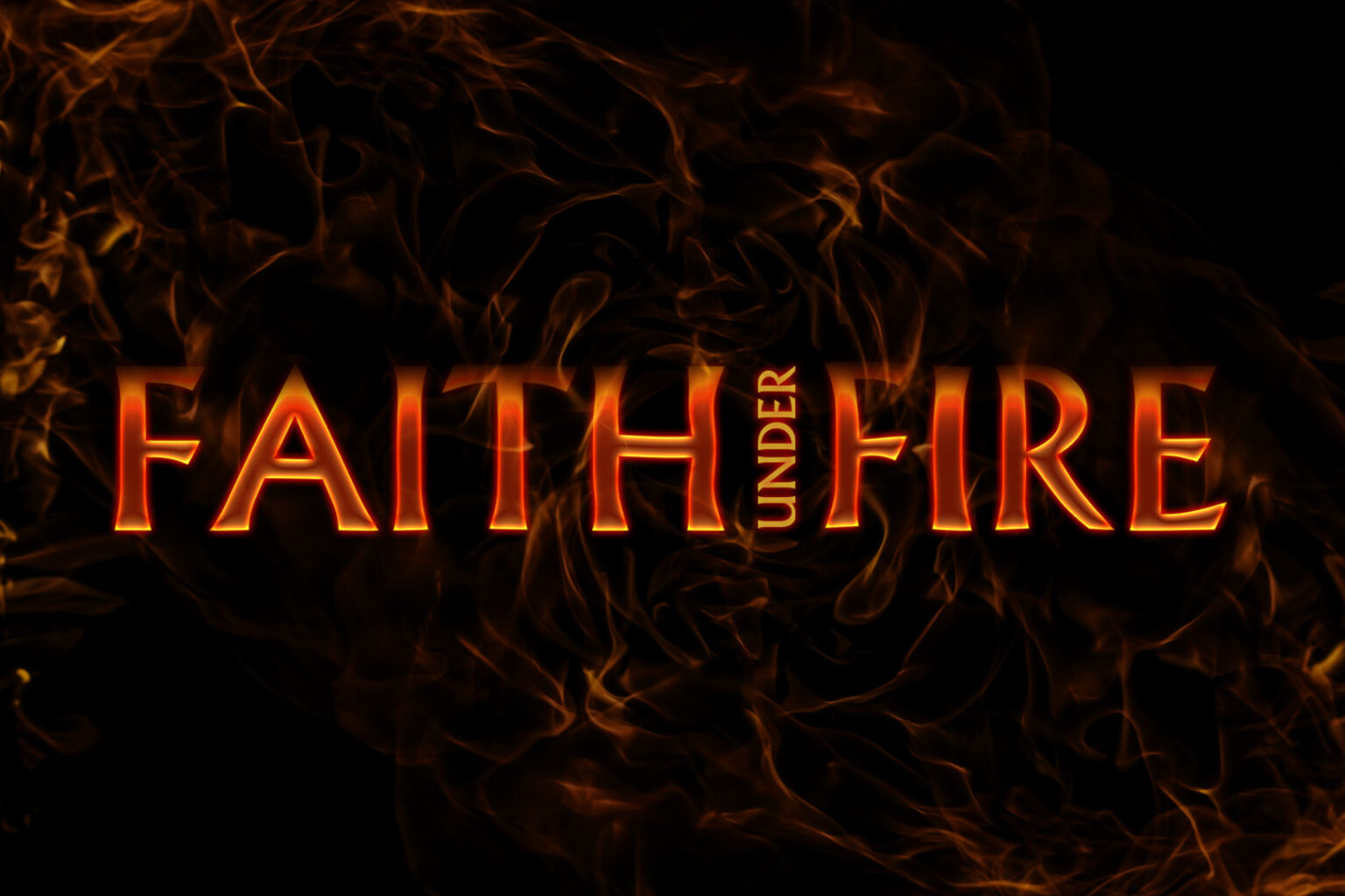 Faith Under Fire – One Community Church